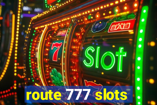 route 777 slots