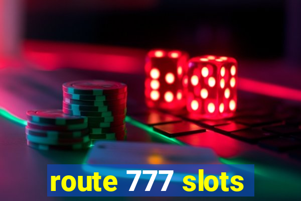 route 777 slots