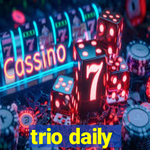 trio daily