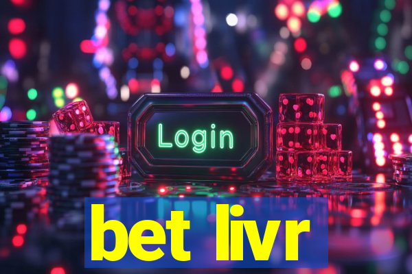 bet livr