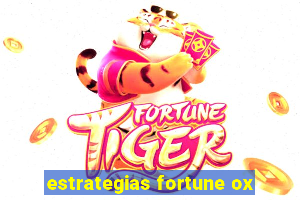 estrategias fortune ox