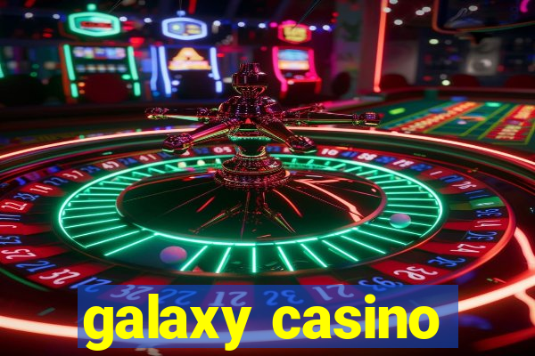 galaxy casino