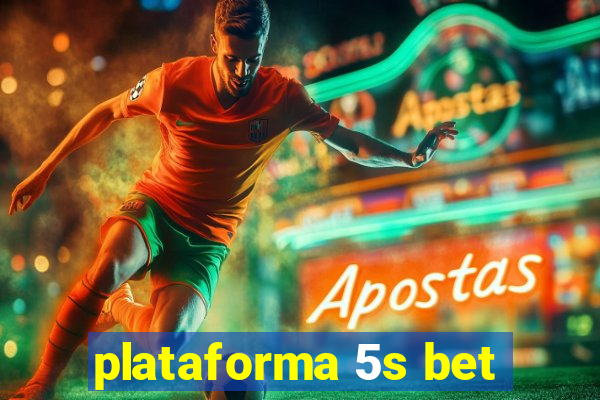 plataforma 5s bet