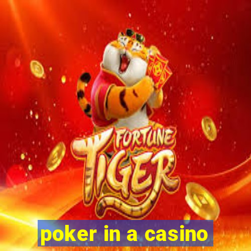 poker in a casino