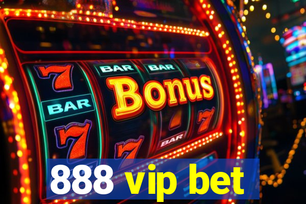 888 vip bet