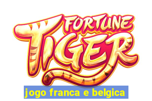 jogo franca e belgica