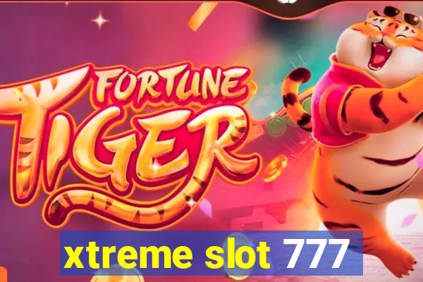 xtreme slot 777