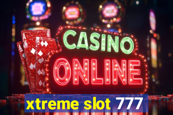 xtreme slot 777