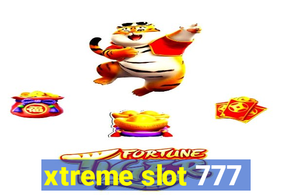 xtreme slot 777