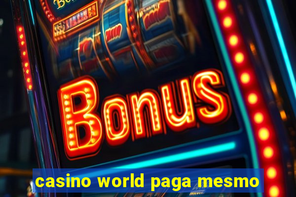 casino world paga mesmo