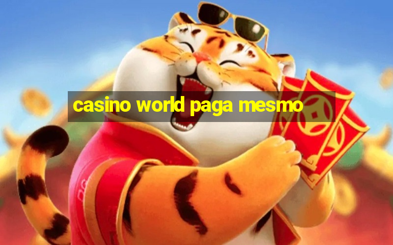 casino world paga mesmo