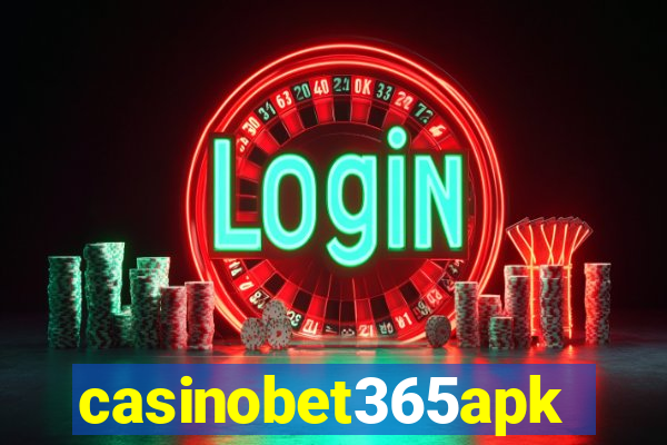 casinobet365apk