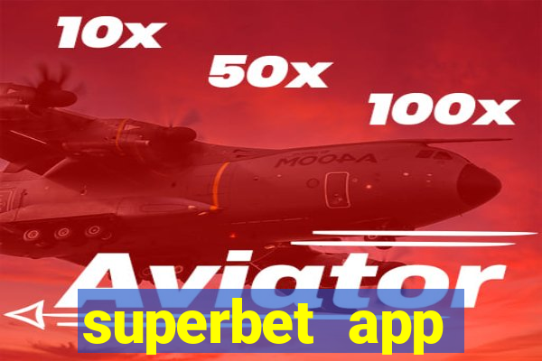 superbet app download apk