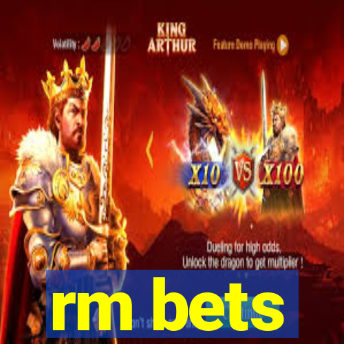 rm bets