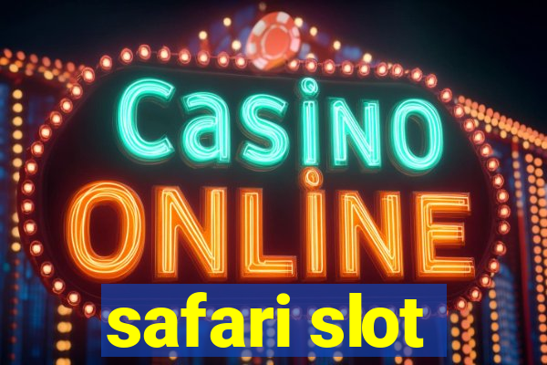 safari slot