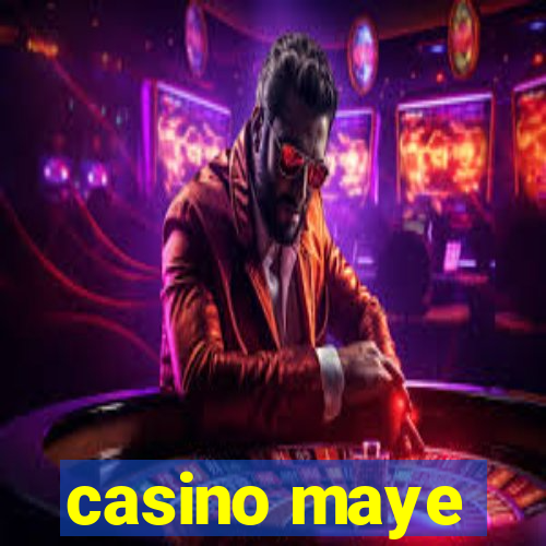 casino maye