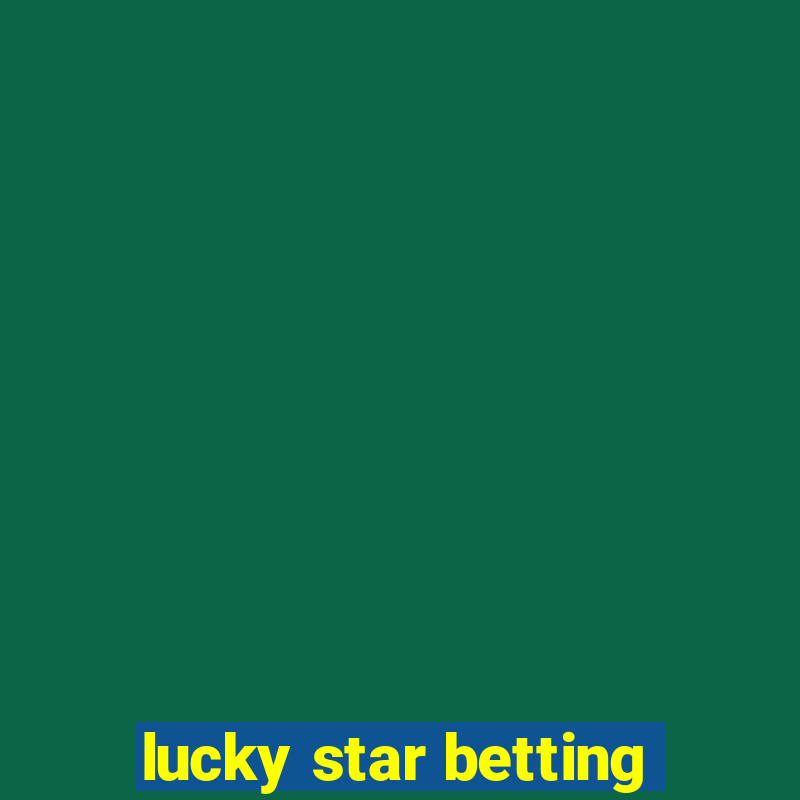 lucky star betting