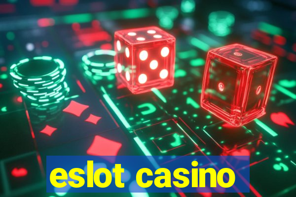 eslot casino