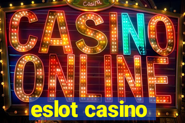 eslot casino