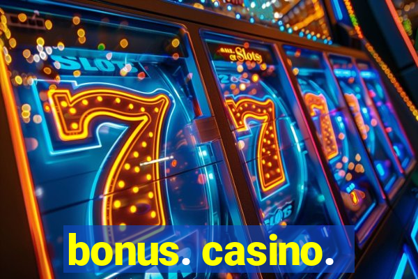 bonus. casino.