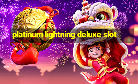 platinum lightning deluxe slot