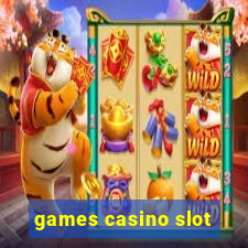 games casino slot