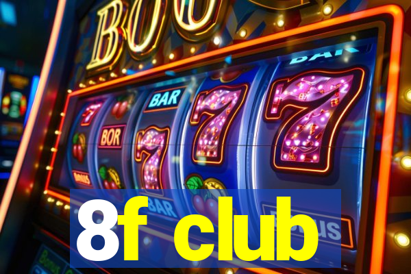 8f club