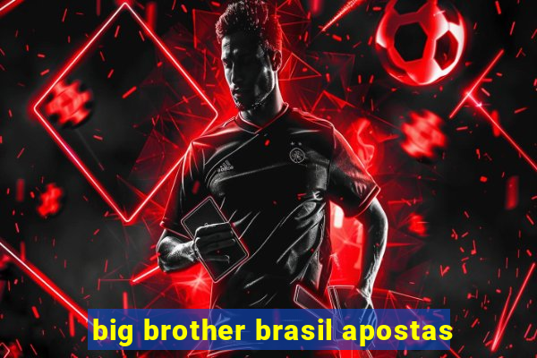 big brother brasil apostas