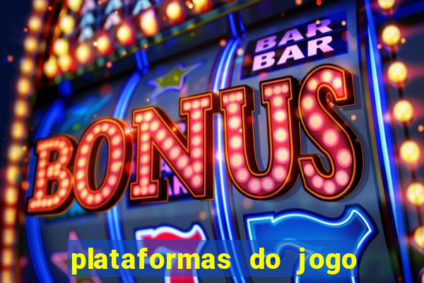 plataformas do jogo do tigrinho