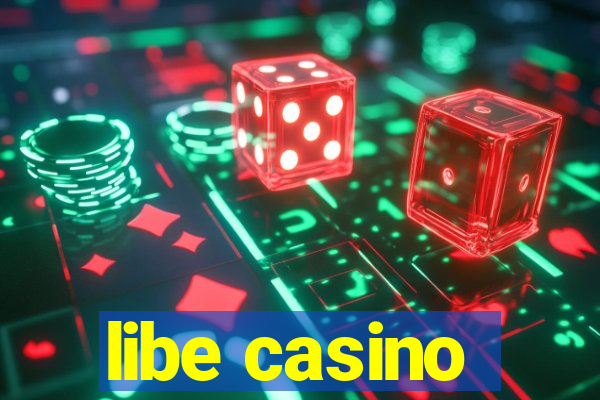 libe casino