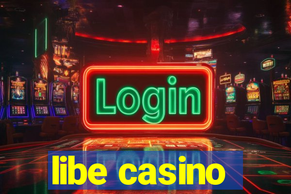 libe casino