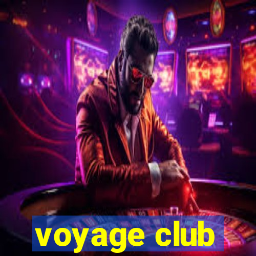 voyage club