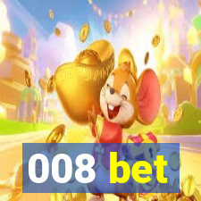 008 bet