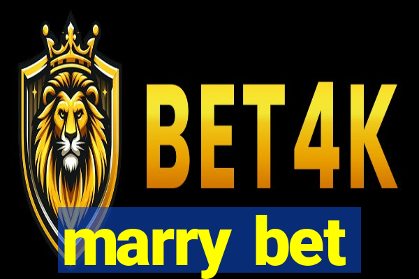 marry bet