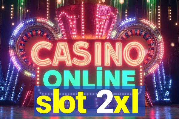 slot 2xl