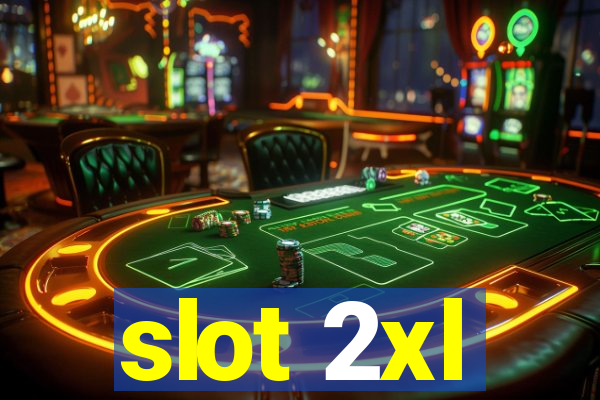 slot 2xl