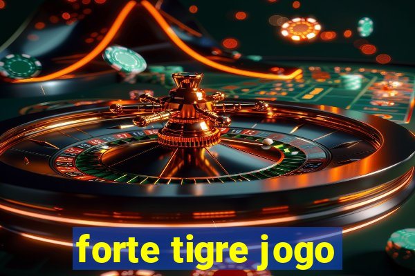 forte tigre jogo