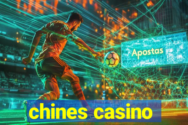 chines casino