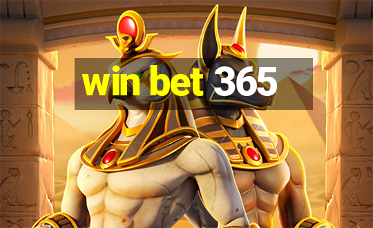 win bet 365