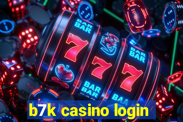 b7k casino login