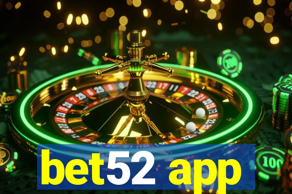 bet52 app