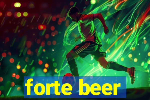 forte beer