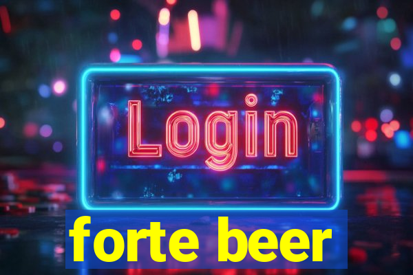 forte beer