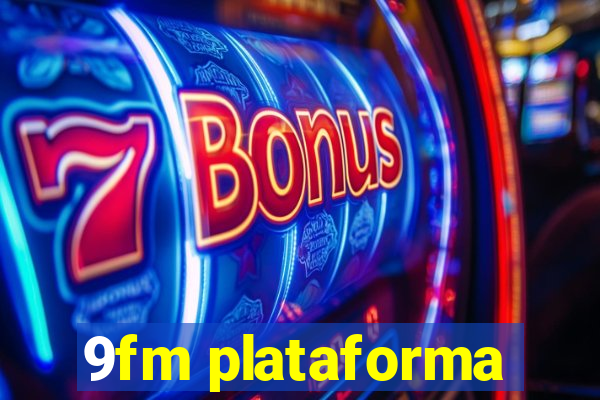 9fm plataforma