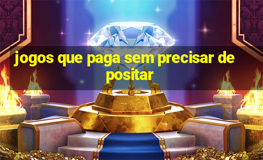 jogos que paga sem precisar depositar