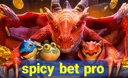 spicy bet pro