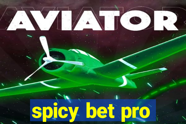 spicy bet pro