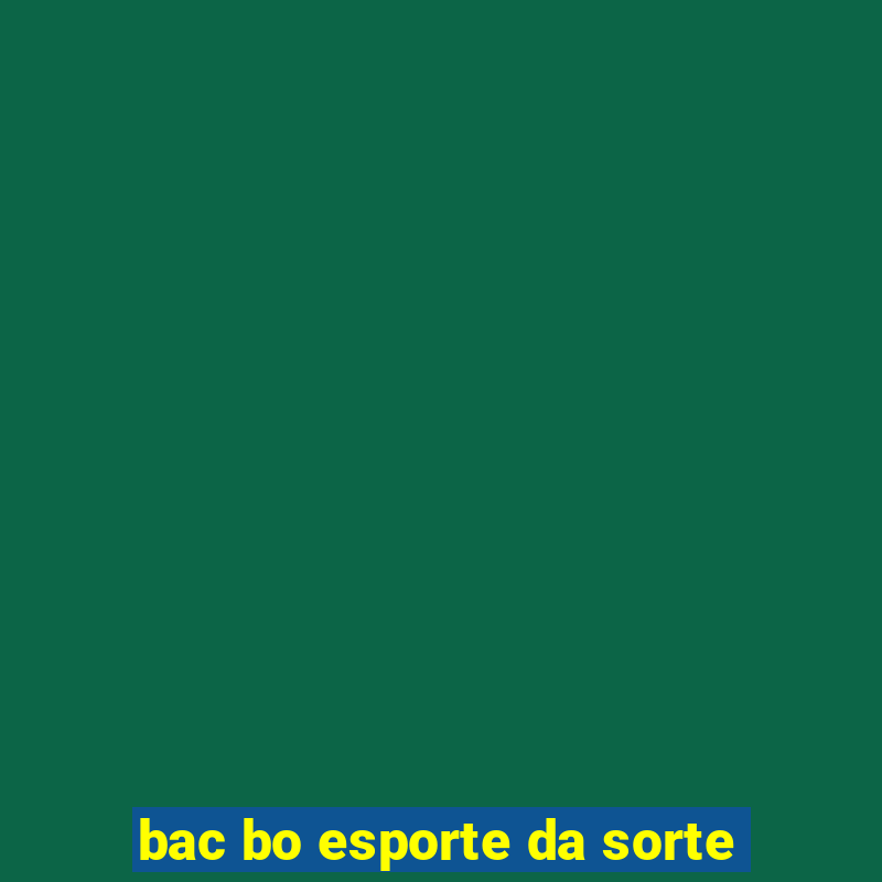 bac bo esporte da sorte