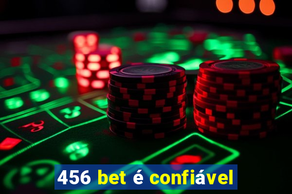 456 bet é confiável