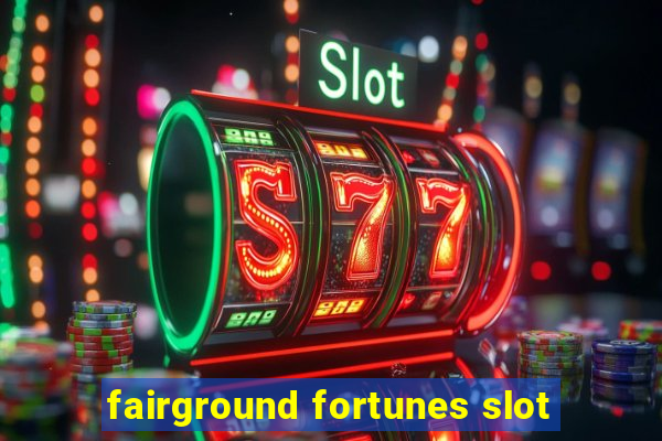 fairground fortunes slot